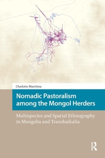 Nomadic Pastoralism among the Mongol Herders