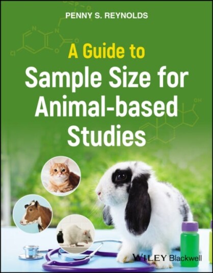 A Guide To Sample Size For Animal-Based Studies Av Penny S. Reynolds