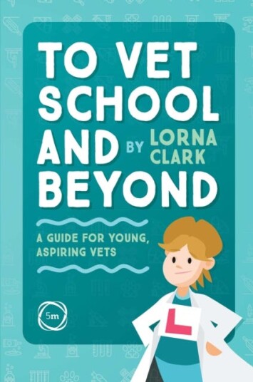 To Vet School And Beyond : A Guide For Young, Aspiring Vets Av Lorna Clark To Vet School And Beyond : A Guide For Young, Aspiring Vets Av Lorna Clark