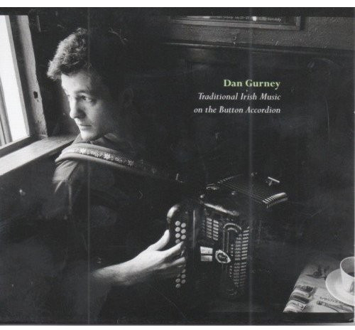 Dan Gurney Traditional Irish Music On The Button Accordion CD