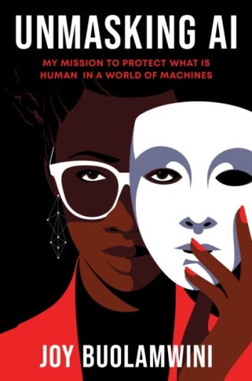 Unmasking AI My Mission to Protect What Is Human in a World of Machines