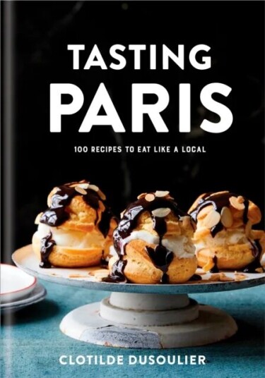 Tasting Paris Av Clotilde Dusoulier