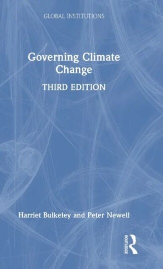 Governing Climate Change Av Harriet (University Of Durham Uk) Bulkeley, Peter Newell