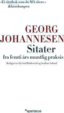 Sitater Fra Femti Års Muntlig Praksis Av Georg Johannesen Sitater Fra Femti Års Muntlig Praksis Av Georg Johannesen