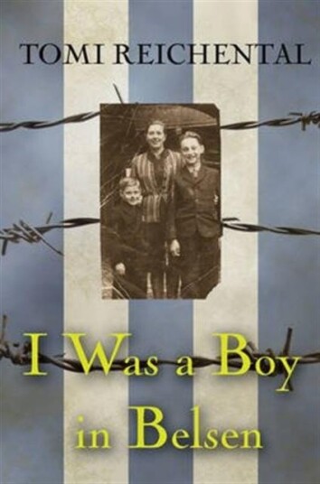 I Was A Boy In Belsen Av Tomi Reichental I Was A Boy In Belsen Av Tomi Reichental