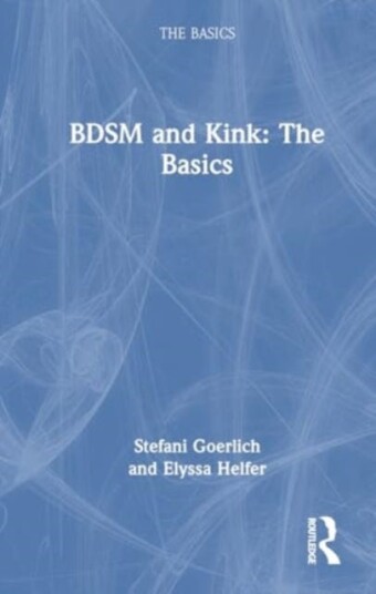 BDSM and Kink The Basics BDSM and Kink The Basics