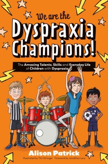 We are the Dyspraxia Champions! The Amazing Talents, Skills and Everyday Life of Children with Dyspraxia We are the Dyspraxia Champions! The Amazing Talents, Skills and Everyday Life of Children with Dyspraxia