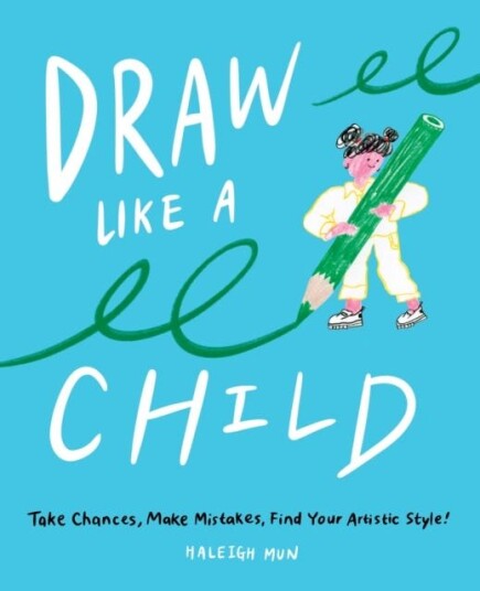 Draw Like A Child Av Haleigh Mun