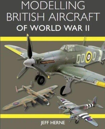 Modelling British Aircraft Of World War Ii Av Jeff Herne Modelling British Aircraft Of World War Ii Av Jeff Herne