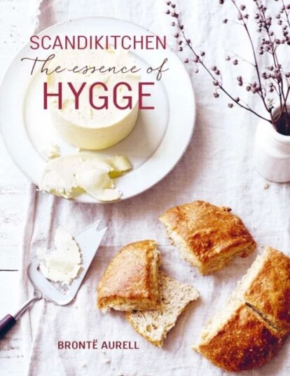 Scandikitchen: The Essence Of Hygge Av Bronte Aurell