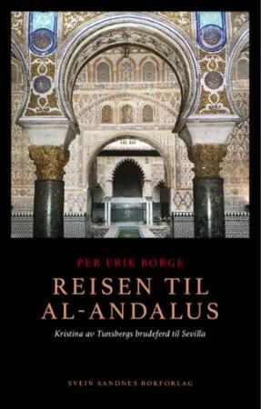 Reisen Til Al-Andalus Av Per Erik Borge