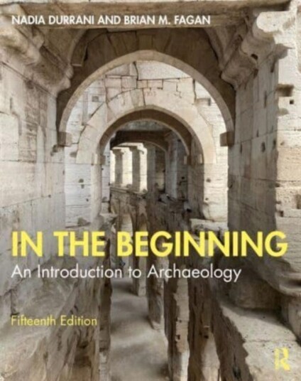 In the Beginning  An Introduction to Archaeology