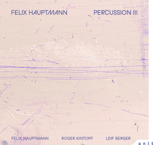 Felix Hauptmann Percussion III CD
