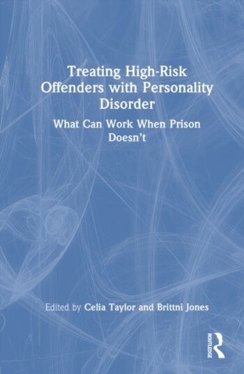 Treating High Risk Offenders with Personality Disorder