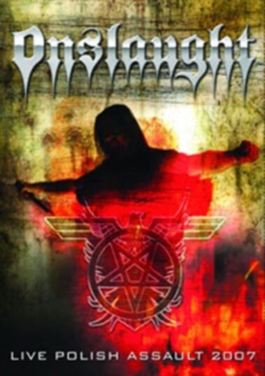 Onslaught Live Polish Assault 2007 DVD Onslaught Live Polish Assault 2007 DVD