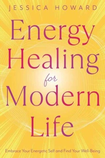 Energy Healing for Modern Life Energy Healing for Modern Life