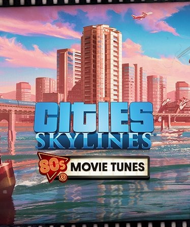 Cities: Skylines - 80's Movies Tunes (PC)