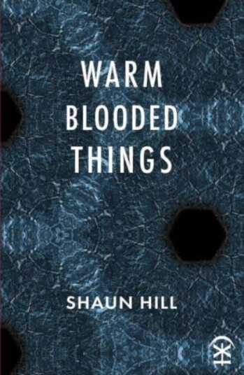 Warm Blooded Things Av Shaun Hill
