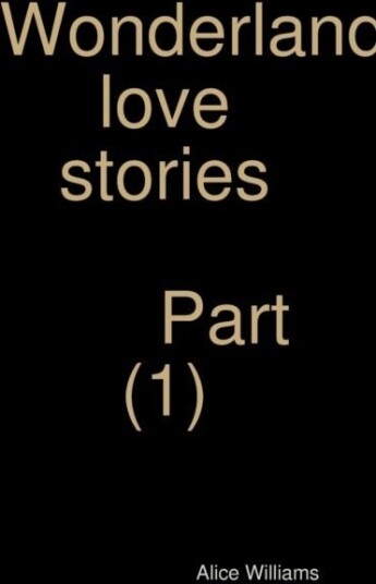 Wonderland love stories part 1