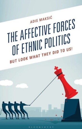 The Affective Forces of Ethnic Politics