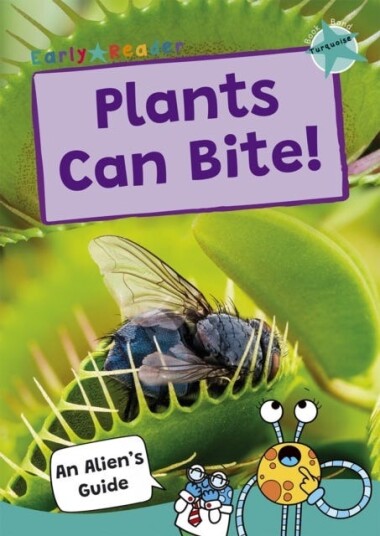 Plants Can Bite! (Turquoise Band) Plants Can Bite! (Turquoise Band)