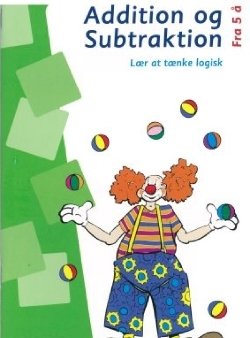 mini-LØK Matematikk Addisjon & Subtraksjon mini-LØK Matematikk Addisjon & Subtraksjon