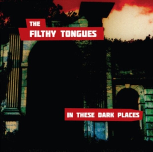 The Filthy Tongues In The Dark Places Uk Vinyl