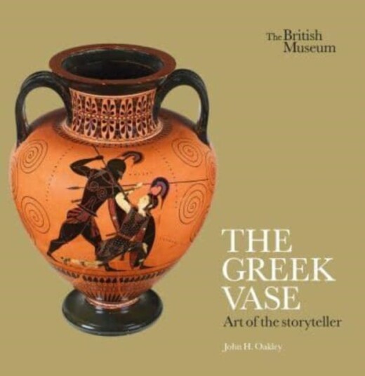 The Greek Vase: Art Of The Storyteller Av John H. Oakley