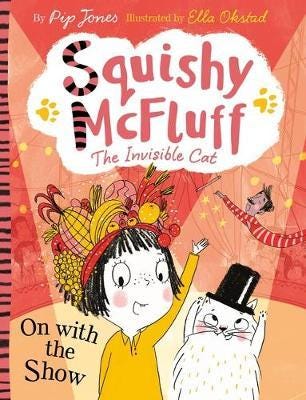 Squishy Mcfluff: On With The Show Av Pip Jones