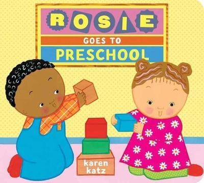 Rosie Goes To Preschool Av Karen Katz