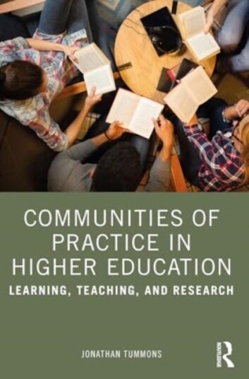Communities of Practice in Higher Education Learning, Teaching, and Research Communities of Practice in Higher Education Learning, Teaching, and Research