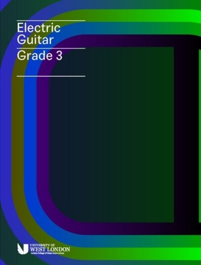 London College of Music Electric Guitar Grade 3 London College of Music Electric Guitar Grade 3