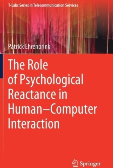 The Role of Psychological Reactance in Human–Computer Interaction
