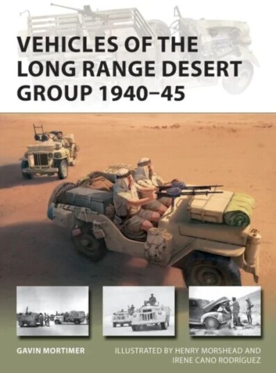 Vehicles Of The Long Range Desert Group 1940-45 Av Gavin Mortimer Vehicles Of The Long Range Desert Group 1940-45 Av Gavin Mortimer