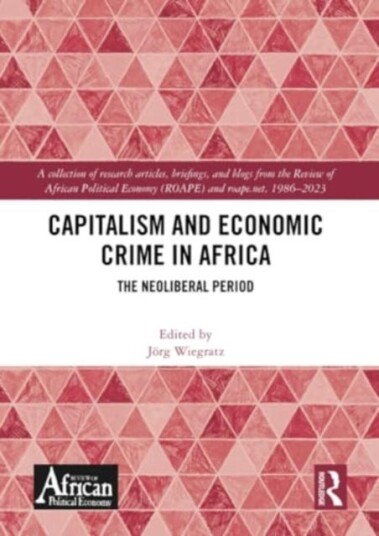 Capitalism and Economic Crime in Africa  The Neoliberal Period