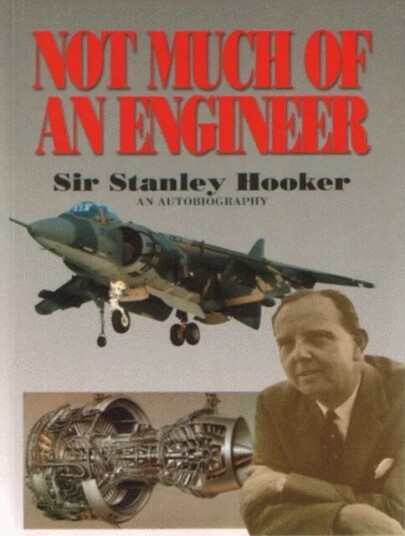 Not Much Of An Engineer:- An Autobiography av Sir Stanley Hooker