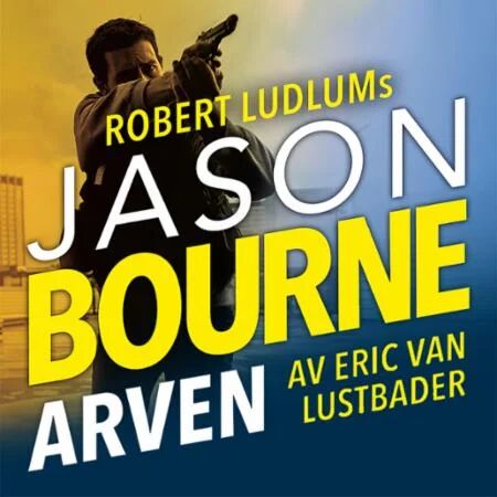 Jason Bourne Arven Av Robert Ludlum, Eric Lustbader