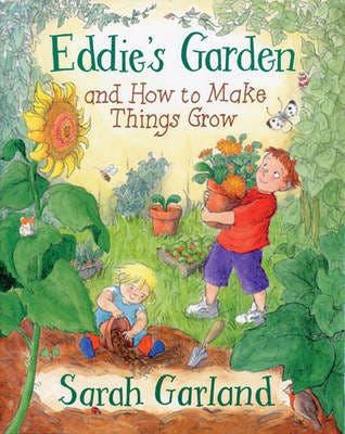 Eddie'S Garden And How To Make Things Grow Av Sarah Garland