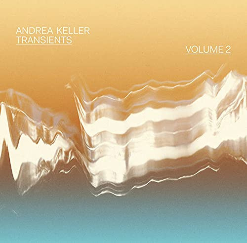 Andrea Keller Transients Volume 2 CD