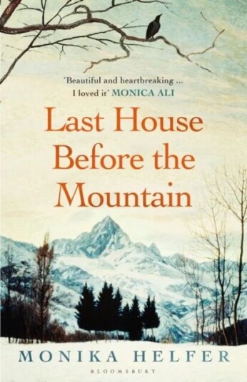 Last House Before The Mountain Av Monika Helfer