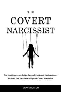 Horton Grace The Covert Narcissist
