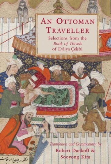 An Ottoman Traveller Av Evliya Celebi An Ottoman Traveller Av Evliya Celebi