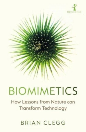 Biomimetics Av Brian Clegg