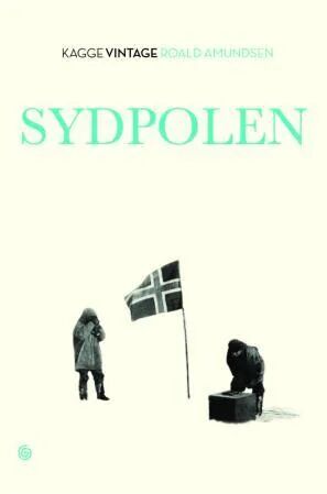 Sydpolen Av Roald Amundsen