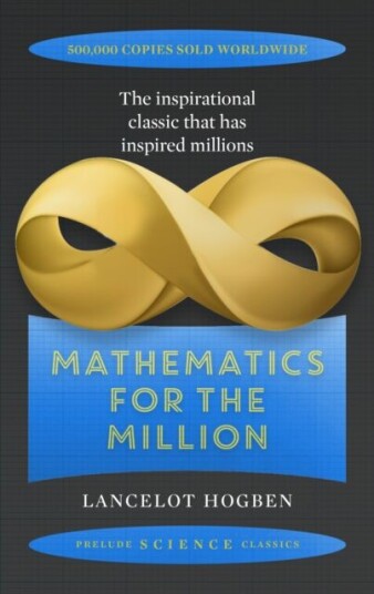 Mathematics For The Million Av Lancelot Hogben