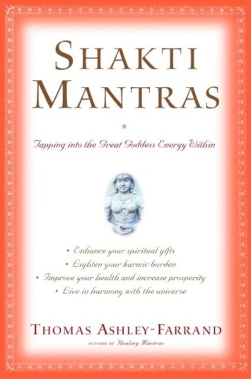 Shakti Mantras Av Thomas Ashley-Farrand