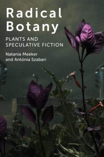 Radical Botany Av Natania Meeker, Antonia Szabari