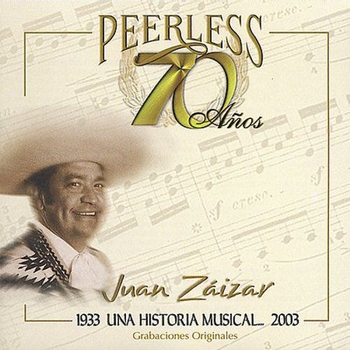 Juán Zaizar  70 Anos Peerless Una Historia Musical  CD