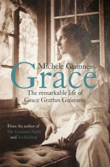 Grace The Remarkable Life of Grace Grattan Guinness