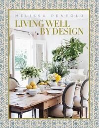 Living Well By Design Av Melissa Penfold Living Well By Design Av Melissa Penfold